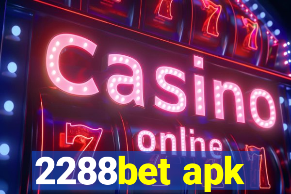 2288bet apk